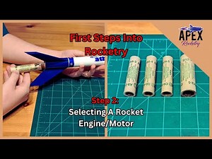 First Steps Into Rocketry - Episode 2 - Selecting a Rocket Engine/Motor