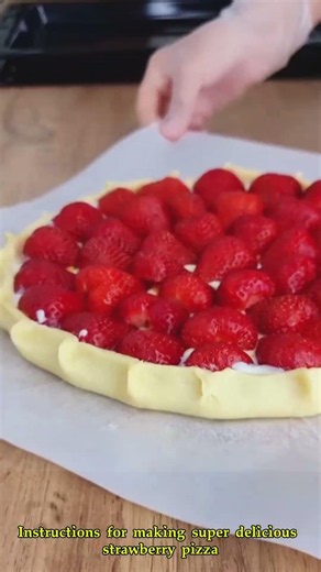 Instructions for making super delicious strawberry pizza