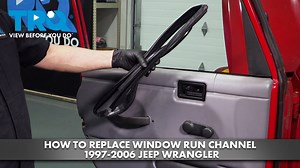 How to Replace Window Run Channel 1997-2006 Jeep Wrangler