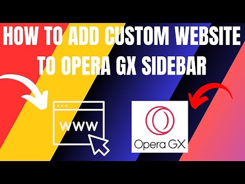 How to Add Custom Website To Opera GX Sidebar (2025)