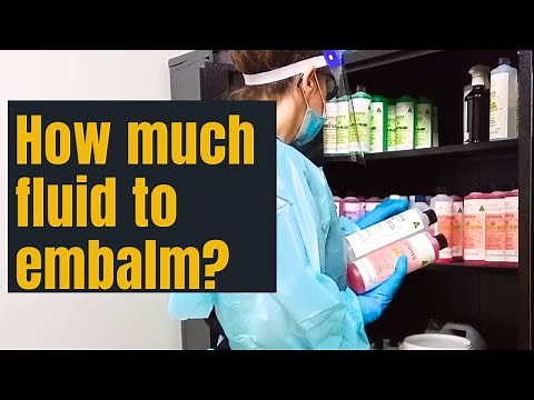 How much fluid to embalm a body