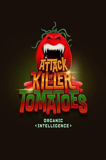 Stream Attack of the Killer Tomatoes: Organic Intelligence (2026): Find it on Netflix, Prime Video, Hulu & more