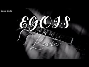 Egois - Lesti - Karaoke Akustik Lirik