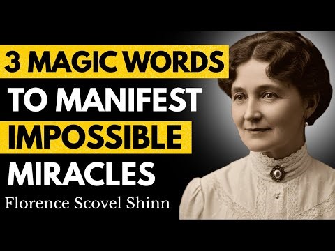 Florence Scovel Shinn's Secret: 3 Words That Transform Your Reality Instantly