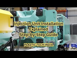 Injection Unit Installation Explained || Step-by-Step Guide || Injection Molding