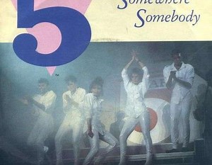 5 Star - Somewhere Somebody | Top 40