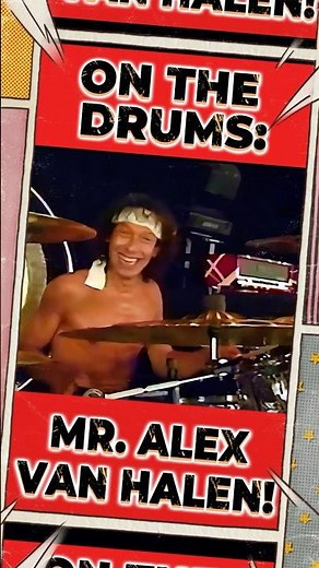 INTRODUCING ON THE DRUMS: MR. ALEX VAN HALEN! #vanhalenshorts