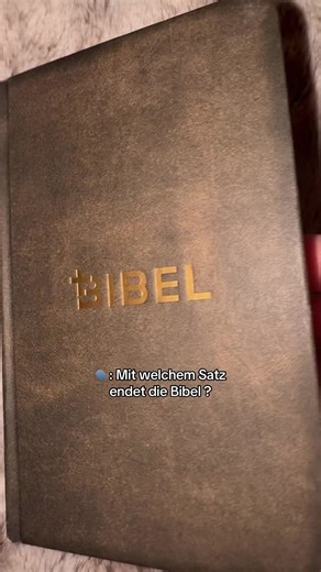What Does the Bible Say at Its End?
