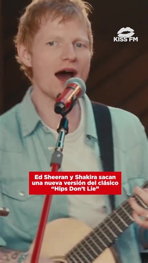 Ed Sheeran y Shakira sacan una nueva versión del clásico “Hips Don’t Lie”. Los artistas aparecen juntos interpretando el icónico tema, con la inconfundible guitarra acústica del británico. 🎤🎶🎸 | Kiss FM