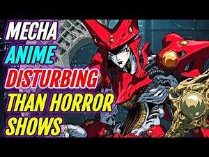 11 Mecha Anime More Disturbing Than Most Horror Shows