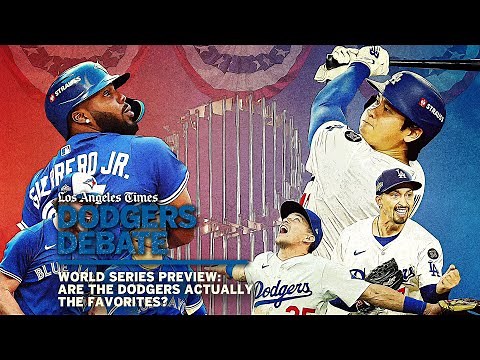 World Series preview: Are the Dodgers actually the favorites? | Dodgers Debate