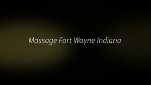 Massage Fort Wayne Indiana