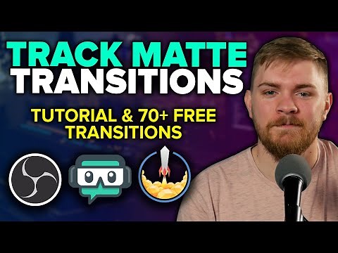 OBS Track Matte Transitions Tutorial & 70+ Free Track Matte Transitions