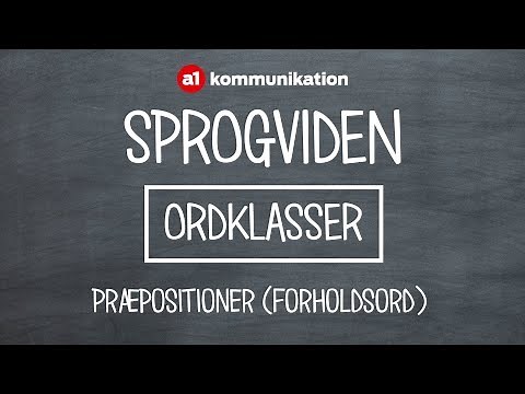 Grammatik: Præpositioner (forholdsord) - danske ordklasser