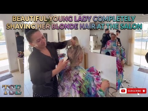 Beautiful Young Lady Completely Shaving Her Blonde Hair At The Salon