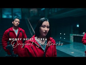 Money Heist Korea | OG Soundtracks