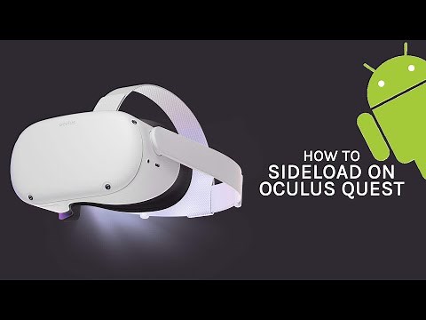 Oculus Quest 2/Quest/Go Android Sideload Guide - Install APK/Game/Application, Sideload on Android