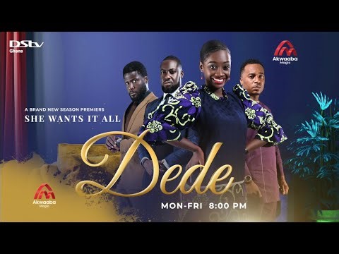 The ultimate finale – Dede | S2| Series Finale | Akwaaba Magic