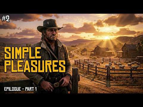 #2 Epilogue - Part 1 | John Marston's New Life? | RDR2 Simple Pleasures Mission Walkthrough [ RDR2 ]