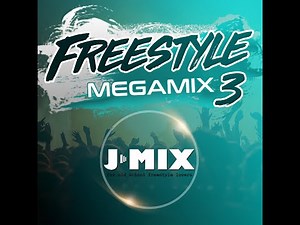 Jay-Mix Freestyle (Megamix Vol. 03)