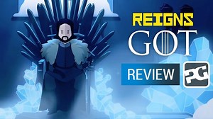 Reigns: Game of Thrones video review - "Two concepts that gel in really interesting ways"