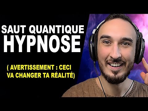 Hypnose de Saut Quantique Pour Aligner Corps, Esprit et Réalité