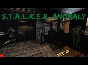 Stalker Anomaly Gameplay Part 20