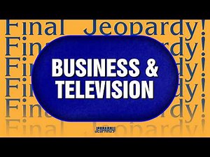 Business & Television | Final Jeopardy! | JEOPARDY!