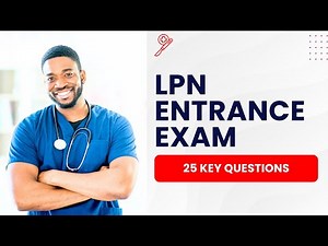 LPN Practice Entrance Exam Free - Nursing Study Guide (25 Key Questions)