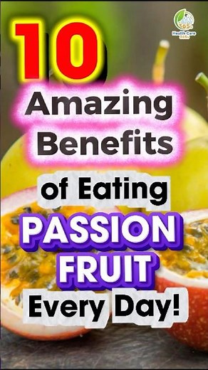 Top Nutritionist Reveals Amazing Passion Fruit Benefits
