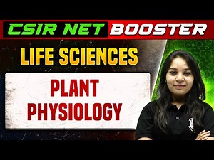 CSIR NET 2023 : Life Sciences - Plant Physiology in One Shot with PYQ