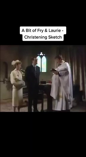 A Bit of Fry & Laurie: Hilarious Christening Sketch
