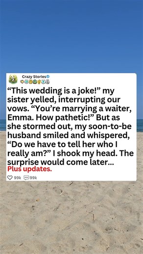 Update, This wedding is a joke my sister yelled interrupting our vows you're marrying a waiter Emma how pathetic but as she stormed out my soon-to-be husband smiled and whispered do we have to tell her who I really am I shook my head the surprise would come later. - Askreddit #askreddit #reddit #redditposts #redditstorytime #relationshipadvice | Adam A12 32