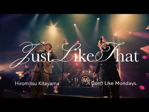 I Don't Like Mondays. / Just Like That (feat. Hiromitsu Kitayama) [LIVE]