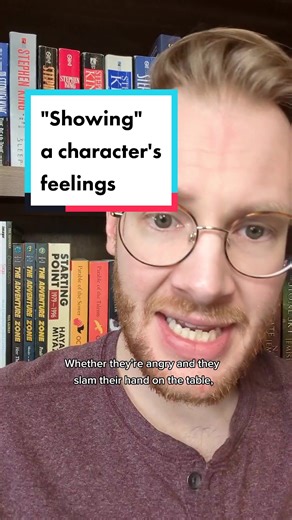How to Show What a Character is Feeling: 3 Writing Tips