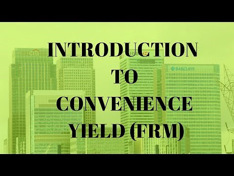 Introduction to Convenience Yield of Forwards/Futures (FRM)