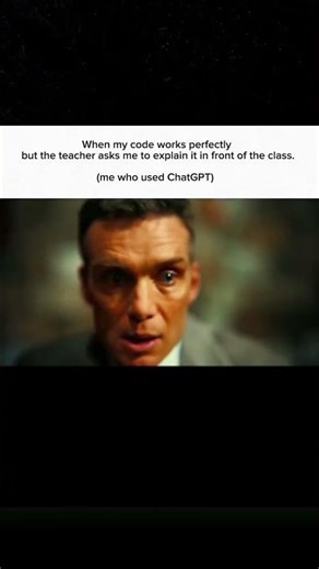 When Your Code Works Perfectly… But the Teacher Asks You to Explain It 💀