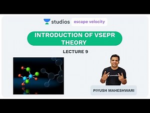 L9: Introduction of VSEPR Theory | Chemical Bonding (IIT-JEE Mains & Advanced) | Piyush Maheshwari