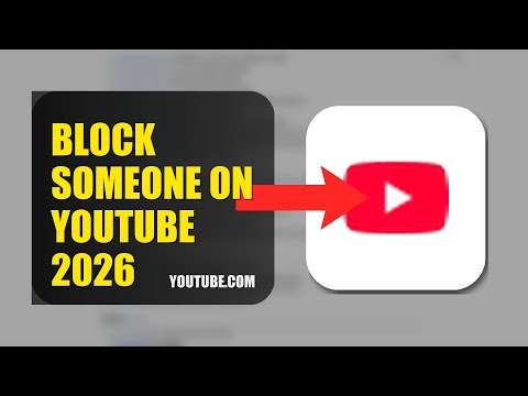 How To Block Someone On YouTube 2026