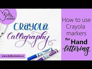 Using Crayola Markers for Hand Lettering