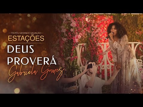 Gabriela Gomes - Deus Proverá | Live Estações - Troféu Gerando Salvação
