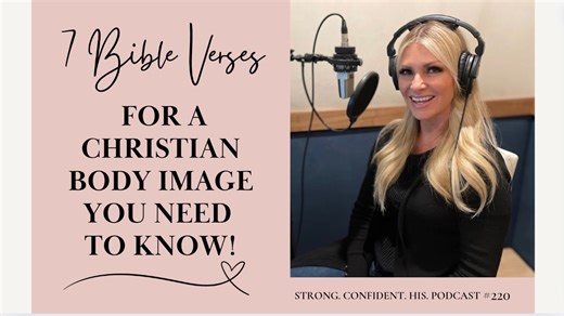 7 Bible Verses For A Christian Body Image You Need to Know!
