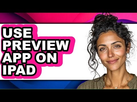 How to Use Preview App on Ipad (full Guide)
