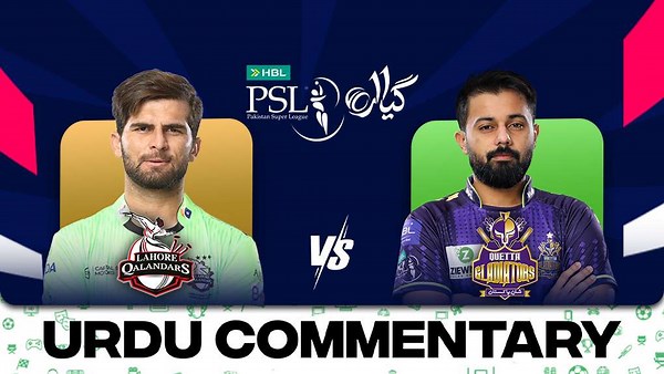 Watch Lahore QalandarsvsQuetta Gladiators Urdu Commentary live | tapmad