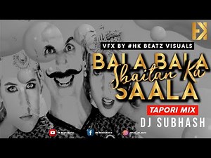 Bala Bala Shaitan Ka Saala Remix | TAPORI | Akshay Kumar | Remix | Dj Subhash | New Hindi Dj Songs