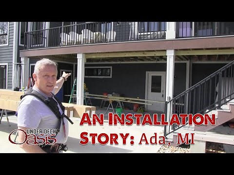 Ada, MI: An Installation Story from Under Deck Oasis