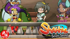 [Video] Rottytops Refresh Transformation – Shantae and the Seven Sirens -
