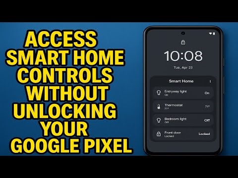 How To Access Smart Home Controls Without Unlocking Google Pixel