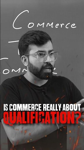 What is Commerce about- Qualification or Exploration?