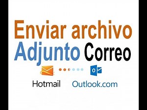 Como enviar archivo adjunto por correo Hotmail